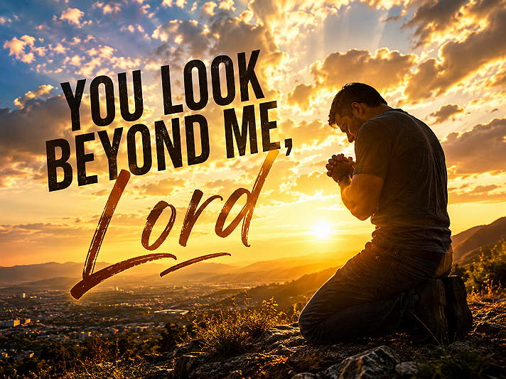 #YOU LOOK BEYOND ME, LORDLord, You saw me at my worst and still loved me. You looked beyond my...